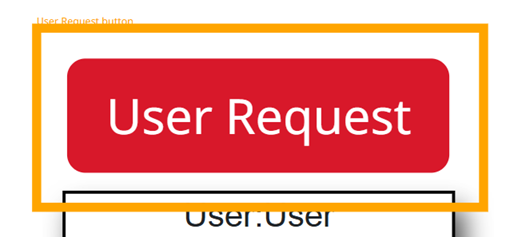 A red button, whose text is User Request