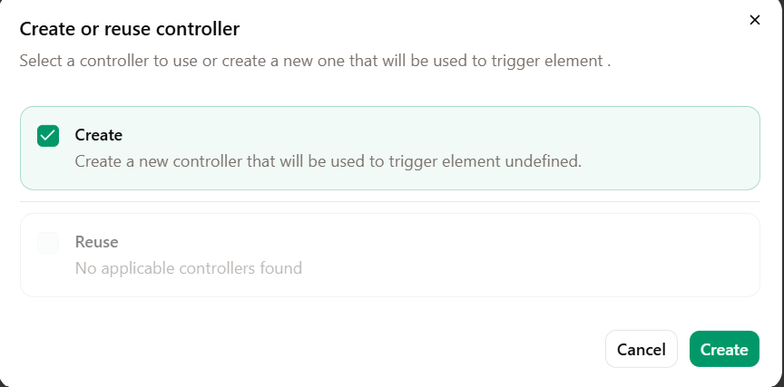 Create or reuse controller dialog.